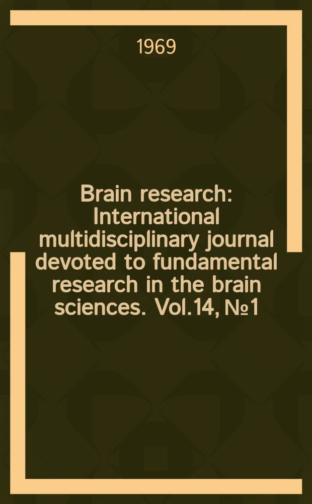 Brain research : International multidisciplinary journal devoted to fundamental research in the brain sciences. Vol.14, №1