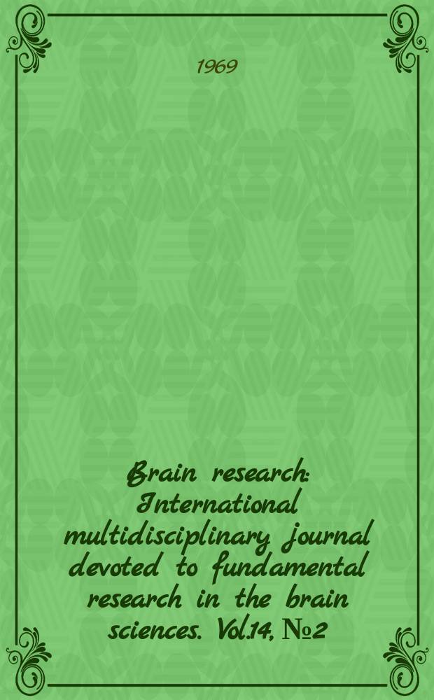 Brain research : International multidisciplinary journal devoted to fundamental research in the brain sciences. Vol.14, №2