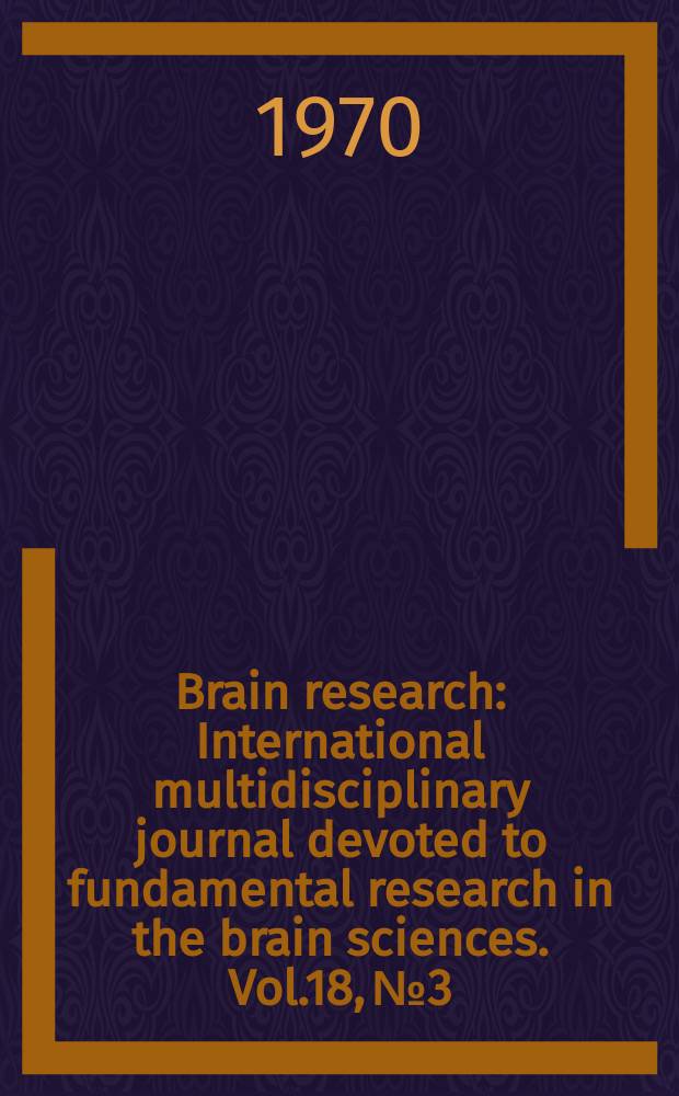 Brain research : International multidisciplinary journal devoted to fundamental research in the brain sciences. Vol.18, №3