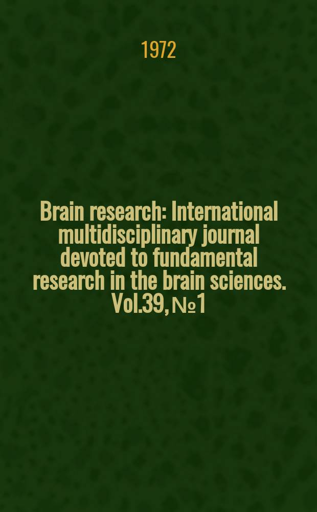 Brain research : International multidisciplinary journal devoted to fundamental research in the brain sciences. Vol.39, №1