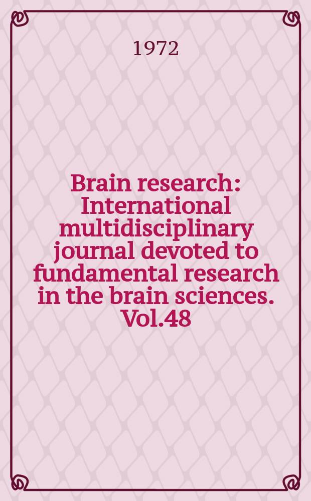 Brain research : International multidisciplinary journal devoted to fundamental research in the brain sciences. Vol.48
