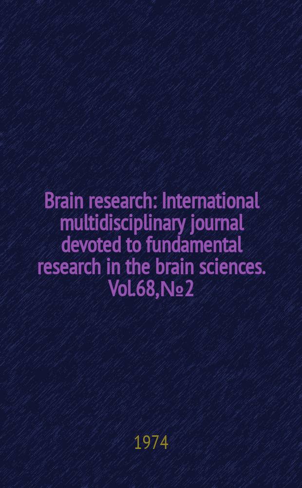 Brain research : International multidisciplinary journal devoted to fundamental research in the brain sciences. Vol.68, №2