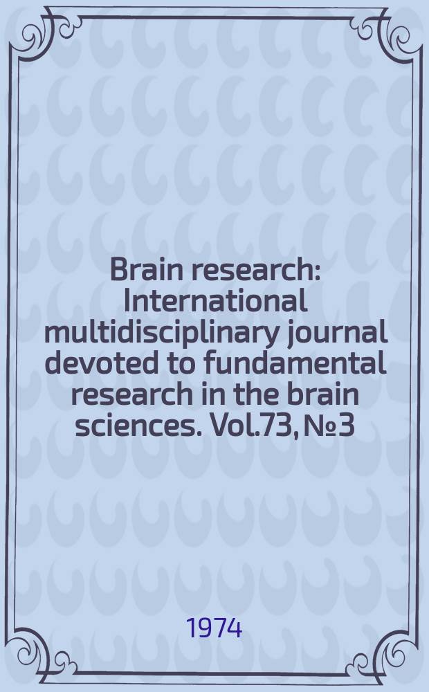 Brain research : International multidisciplinary journal devoted to fundamental research in the brain sciences. Vol.73, №3