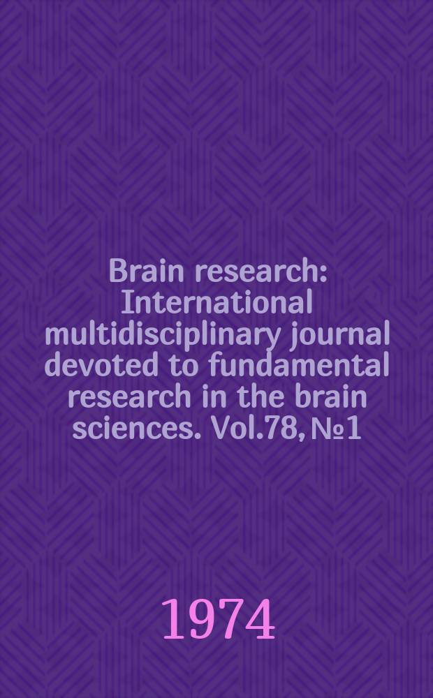 Brain research : International multidisciplinary journal devoted to fundamental research in the brain sciences. Vol.78, №1
