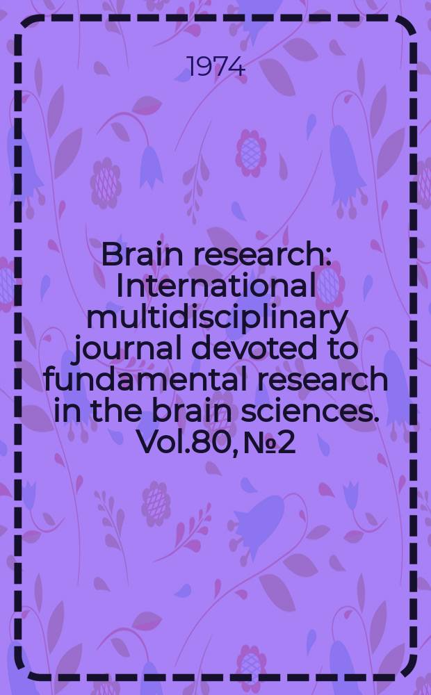 Brain research : International multidisciplinary journal devoted to fundamental research in the brain sciences. Vol.80, №2