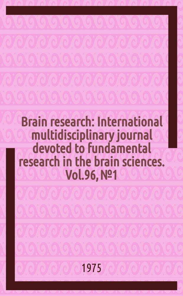 Brain research : International multidisciplinary journal devoted to fundamental research in the brain sciences. Vol.96, №1