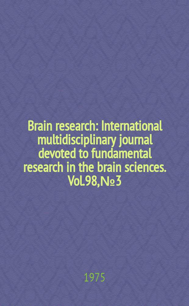 Brain research : International multidisciplinary journal devoted to fundamental research in the brain sciences. Vol.98, №3