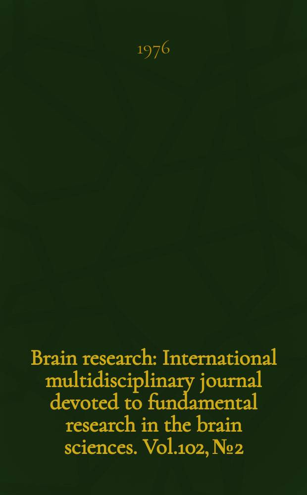 Brain research : International multidisciplinary journal devoted to fundamental research in the brain sciences. Vol.102, №2