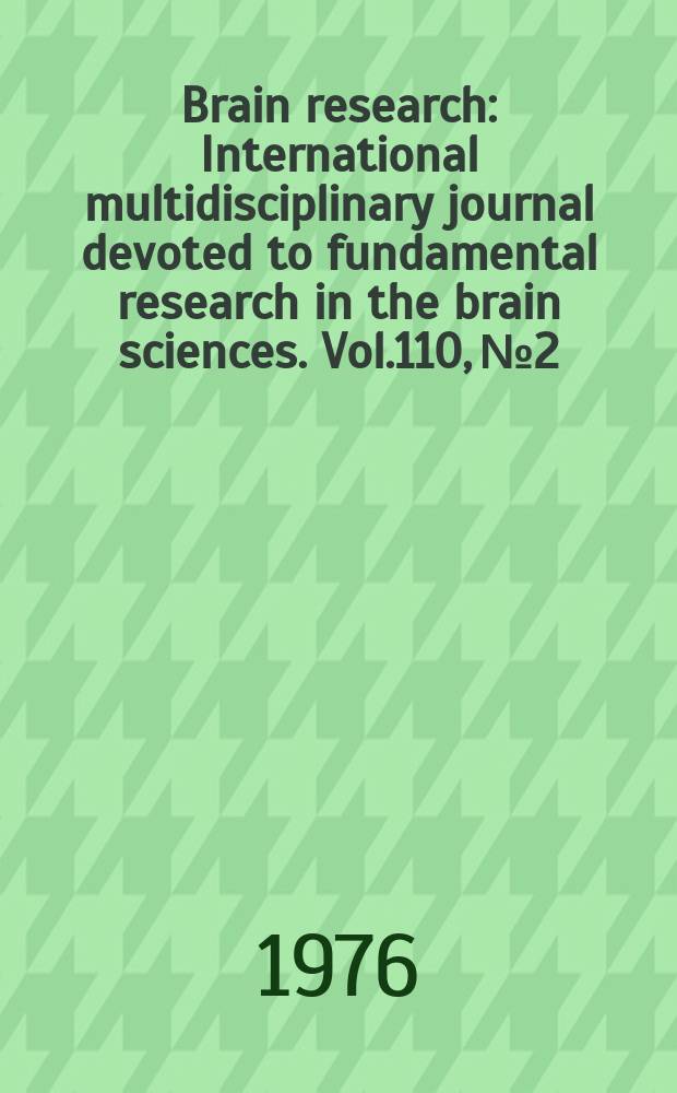 Brain research : International multidisciplinary journal devoted to fundamental research in the brain sciences. Vol.110, №2