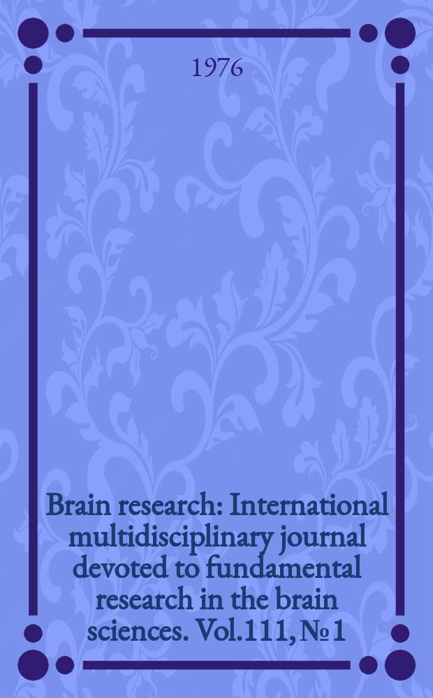 Brain research : International multidisciplinary journal devoted to fundamental research in the brain sciences. Vol.111, №1