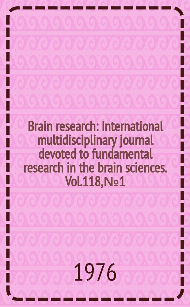 Brain research : International multidisciplinary journal devoted to fundamental research in the brain sciences. Vol.118, №1
