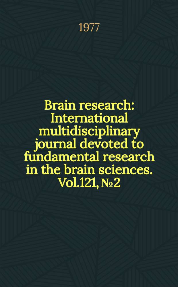 Brain research : International multidisciplinary journal devoted to fundamental research in the brain sciences. Vol.121, №2