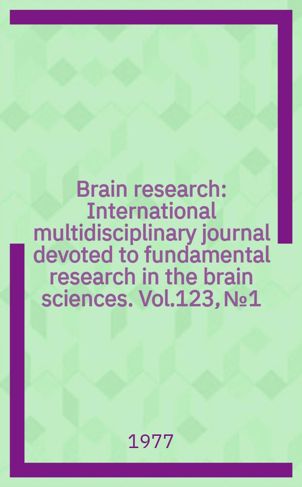 Brain research : International multidisciplinary journal devoted to fundamental research in the brain sciences. Vol.123, №1
