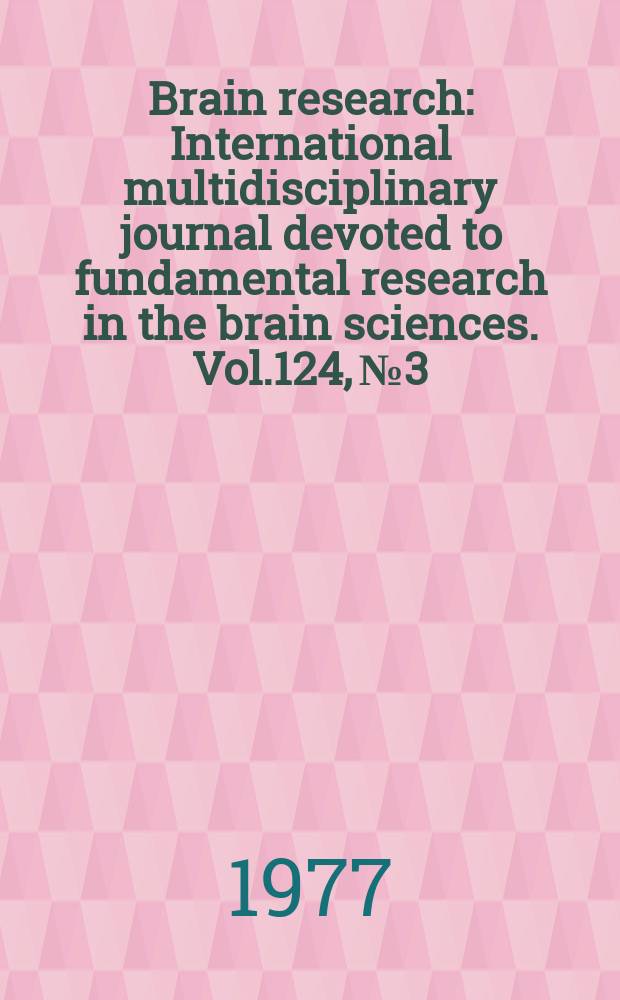 Brain research : International multidisciplinary journal devoted to fundamental research in the brain sciences. Vol.124, №3