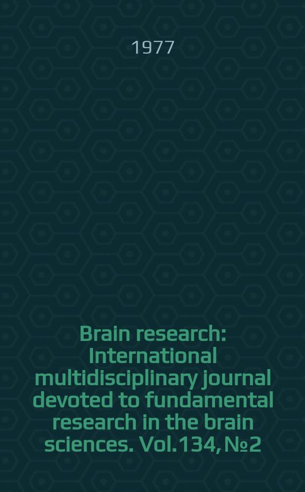 Brain research : International multidisciplinary journal devoted to fundamental research in the brain sciences. Vol.134, №2