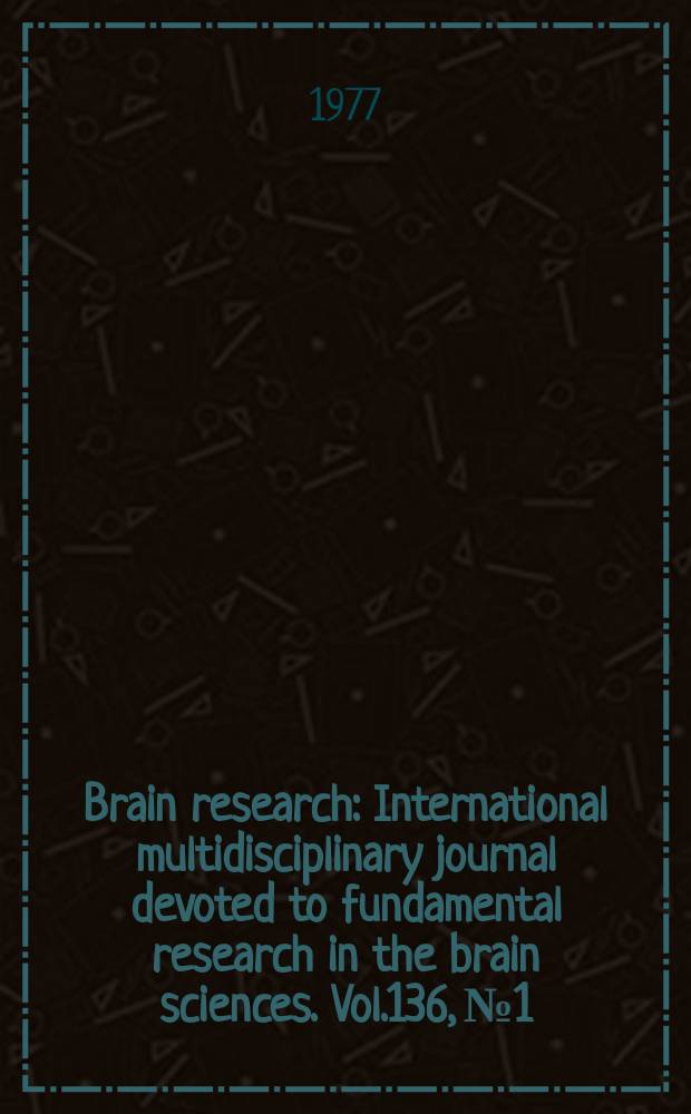 Brain research : International multidisciplinary journal devoted to fundamental research in the brain sciences. Vol.136, №1