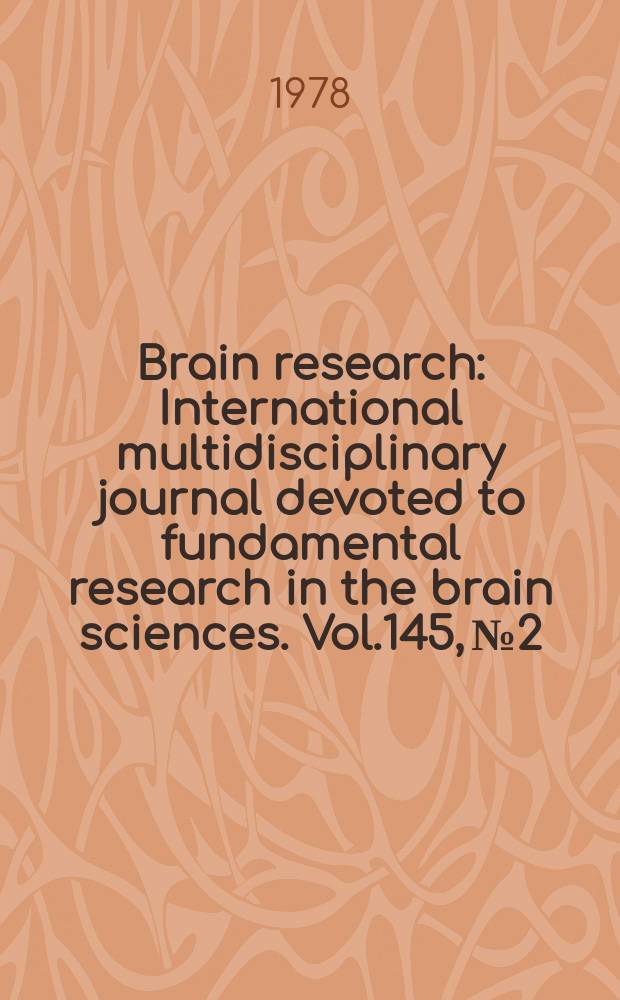 Brain research : International multidisciplinary journal devoted to fundamental research in the brain sciences. Vol.145, №2