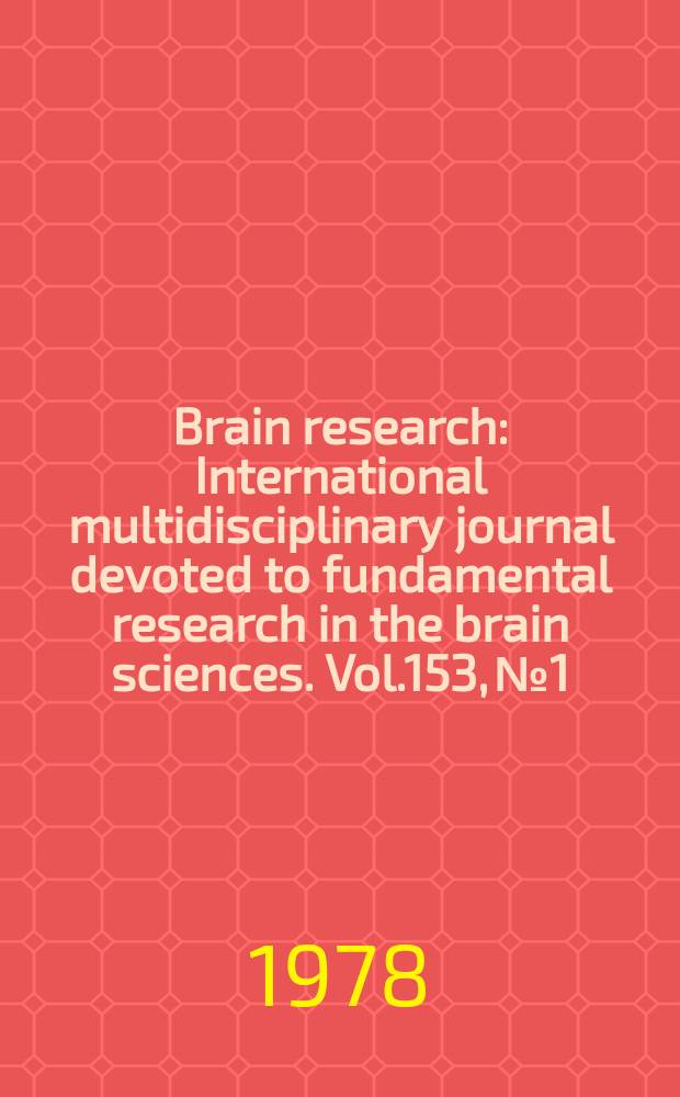 Brain research : International multidisciplinary journal devoted to fundamental research in the brain sciences. Vol.153, №1