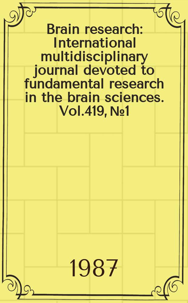 Brain research : International multidisciplinary journal devoted to fundamental research in the brain sciences. Vol.419, №1/2