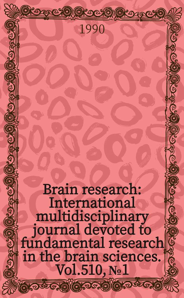 Brain research : International multidisciplinary journal devoted to fundamental research in the brain sciences. Vol.510, №1