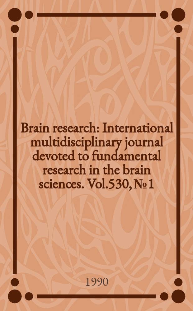 Brain research : International multidisciplinary journal devoted to fundamental research in the brain sciences. Vol.530, №1