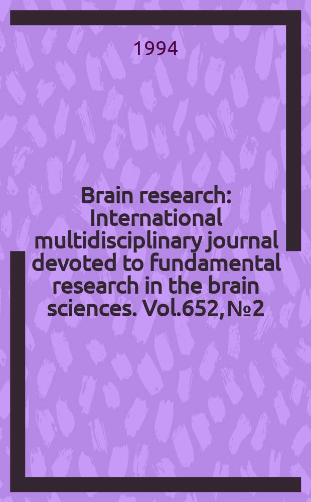 Brain research : International multidisciplinary journal devoted to fundamental research in the brain sciences. Vol.652, №2