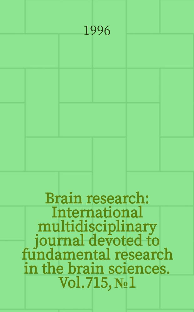 Brain research : International multidisciplinary journal devoted to fundamental research in the brain sciences. Vol.715, №1/2