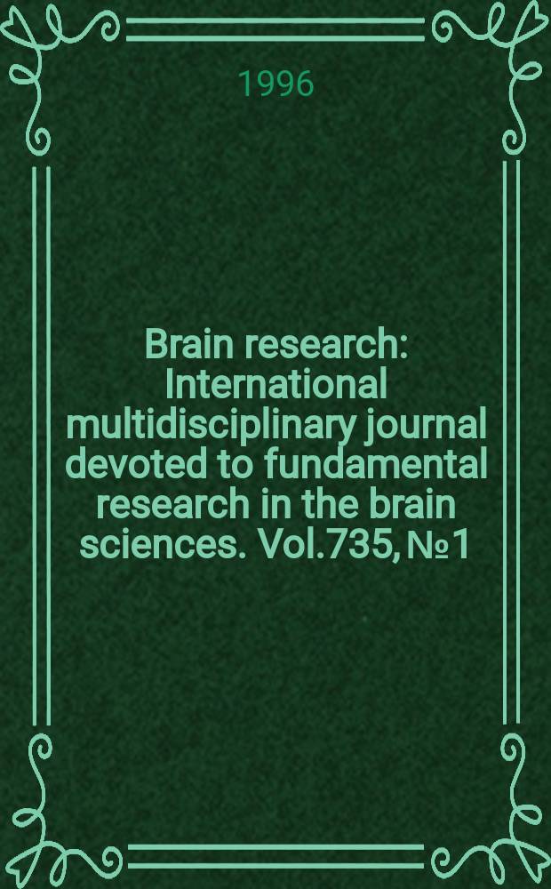 Brain research : International multidisciplinary journal devoted to fundamental research in the brain sciences. Vol.735, №1