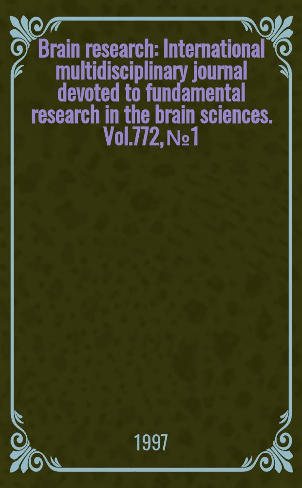 Brain research : International multidisciplinary journal devoted to fundamental research in the brain sciences. Vol.772, №1/2