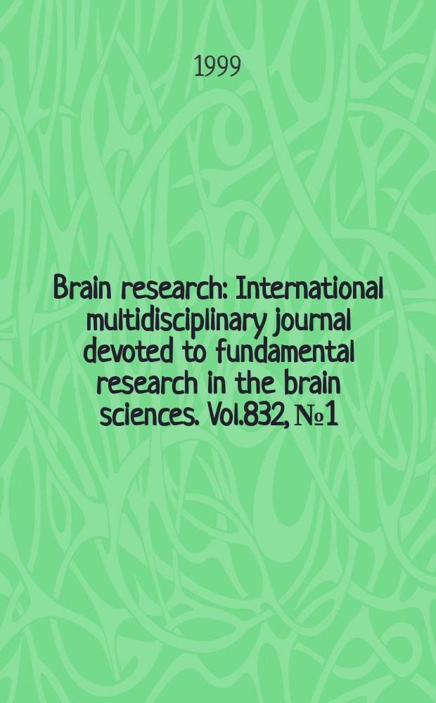 Brain research : International multidisciplinary journal devoted to fundamental research in the brain sciences. Vol.832, №1/2