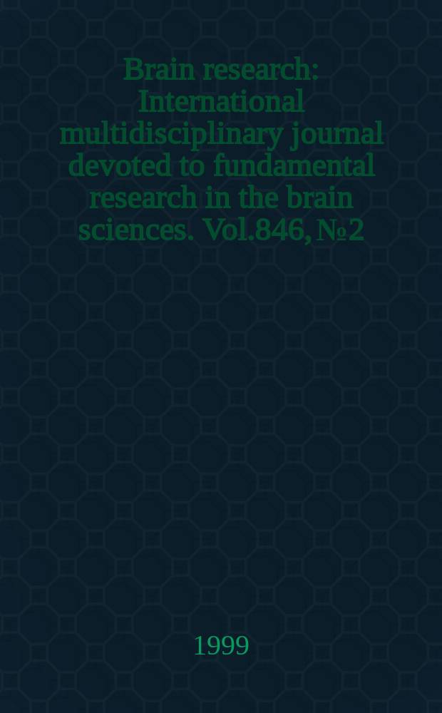 Brain research : International multidisciplinary journal devoted to fundamental research in the brain sciences. Vol.846, №2