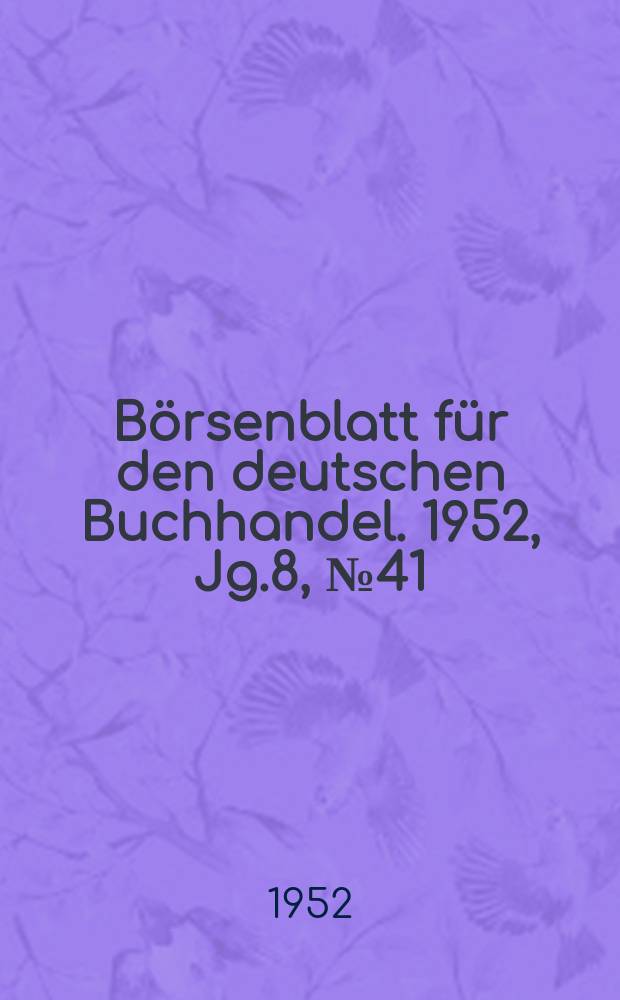 Börsenblatt für den deutschen Buchhandel. 1952, Jg.8, №41