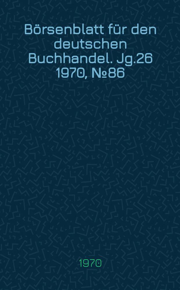 Börsenblatt für den deutschen Buchhandel. Jg.26 1970, №86