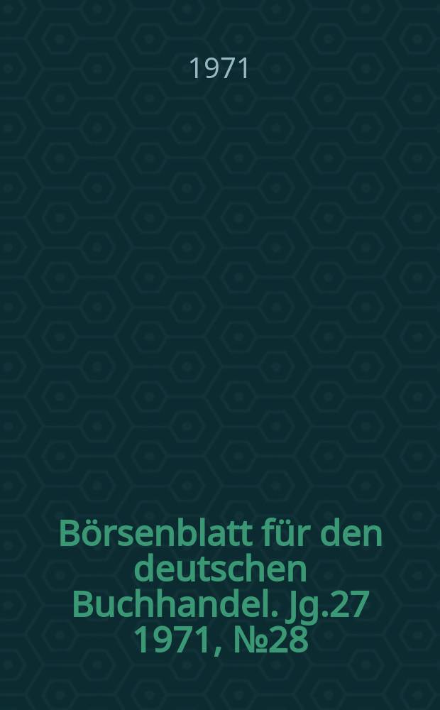 Börsenblatt für den deutschen Buchhandel. Jg.27 1971, №28
