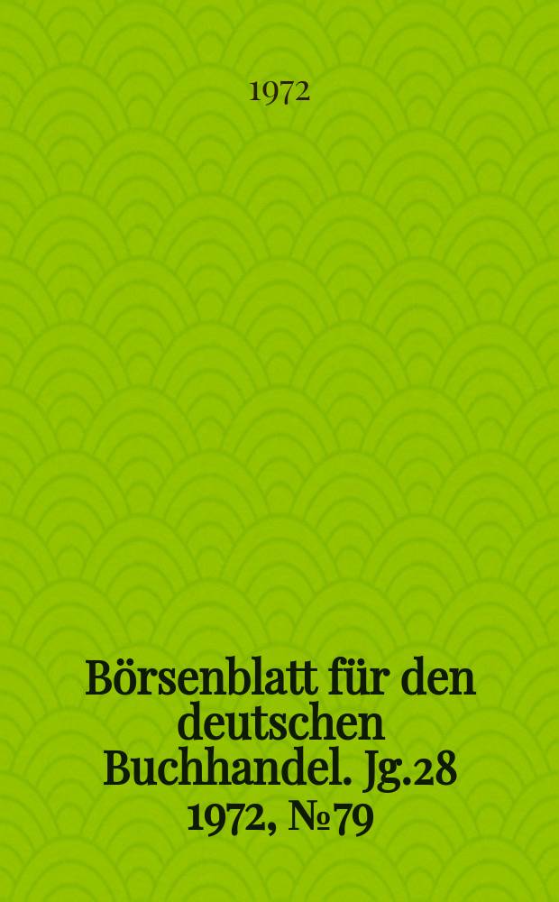 Börsenblatt für den deutschen Buchhandel. Jg.28 1972, №79