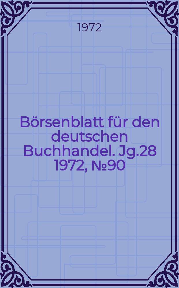Börsenblatt für den deutschen Buchhandel. Jg.28 1972, №90