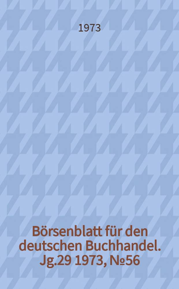 Börsenblatt für den deutschen Buchhandel. Jg.29 1973, №56