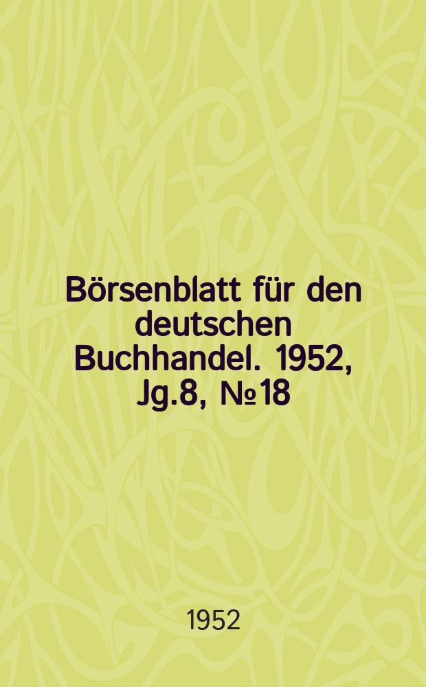 Börsenblatt für den deutschen Buchhandel. 1952, Jg.8, №18