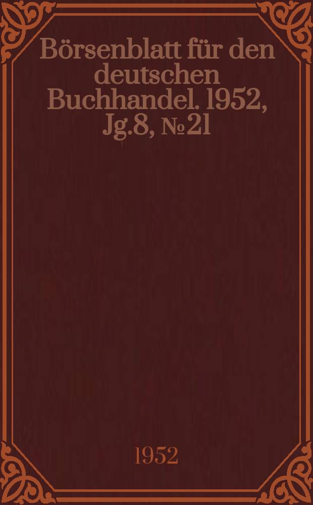 Börsenblatt für den deutschen Buchhandel. 1952, Jg.8, №21