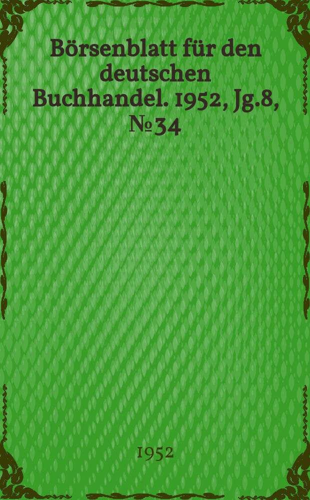 Börsenblatt für den deutschen Buchhandel. 1952, Jg.8, №34