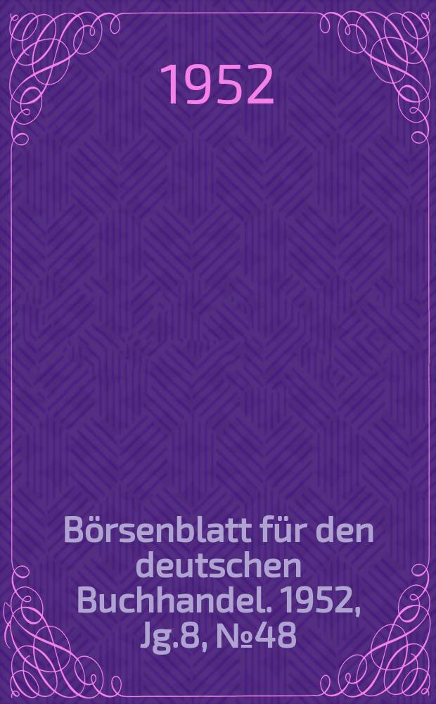 Börsenblatt für den deutschen Buchhandel. 1952, Jg.8, №48