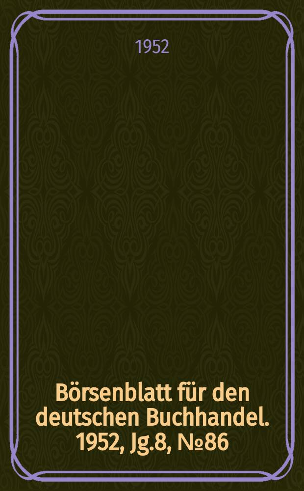 Börsenblatt für den deutschen Buchhandel. 1952, Jg.8, №86