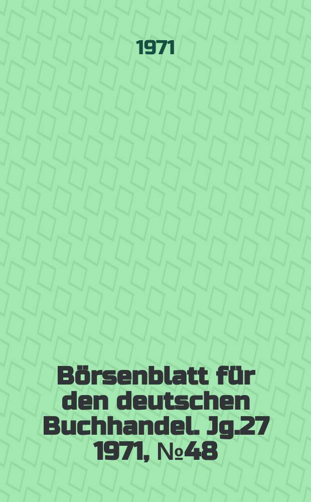 Börsenblatt für den deutschen Buchhandel. Jg.27 1971, №48