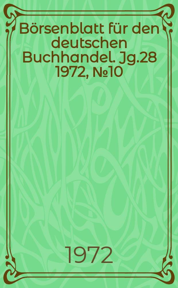 Börsenblatt für den deutschen Buchhandel. Jg.28 1972, №10