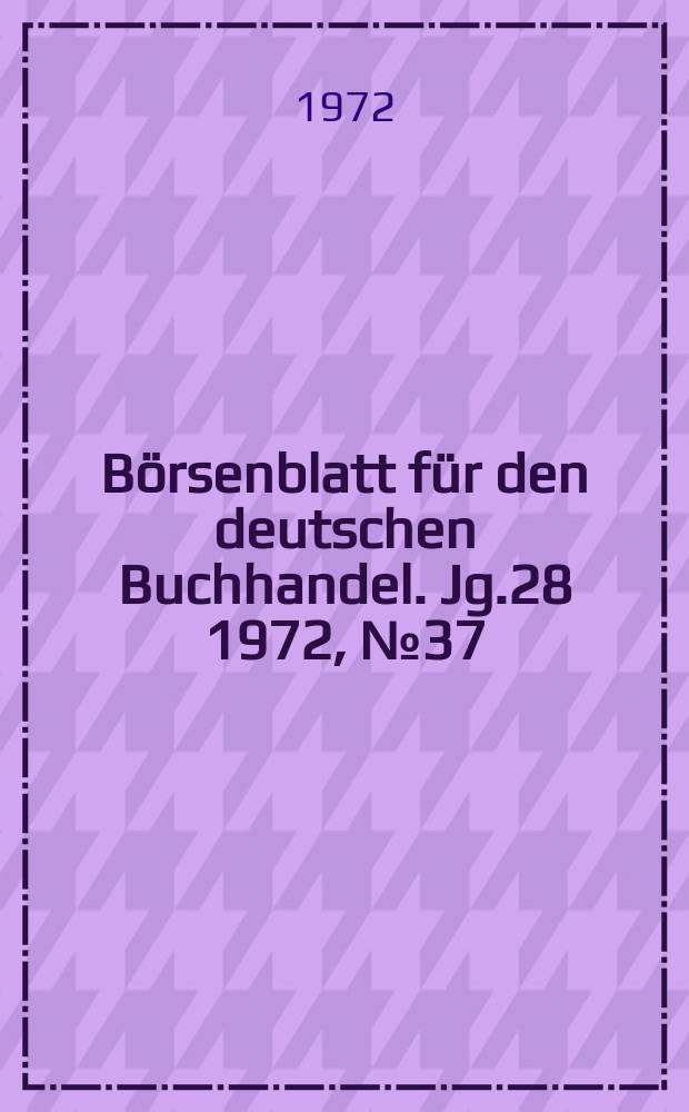 Börsenblatt für den deutschen Buchhandel. Jg.28 1972, №37
