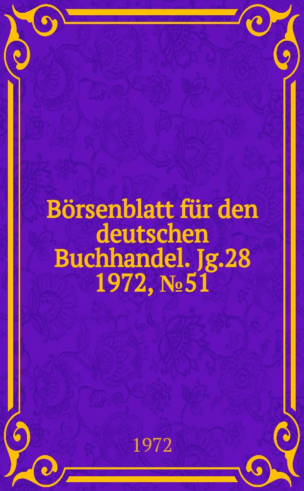 Börsenblatt für den deutschen Buchhandel. Jg.28 1972, №51