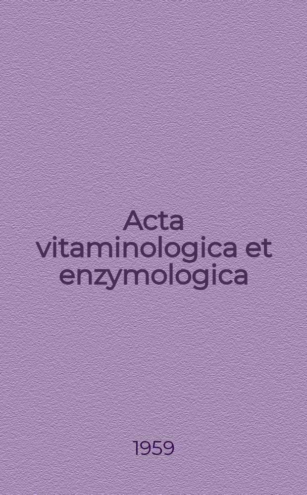 Acta vitaminologica et enzymologica : Rivista internazionale di vitaminologia e di enzimologia. Anno13 1959, Fasc.4