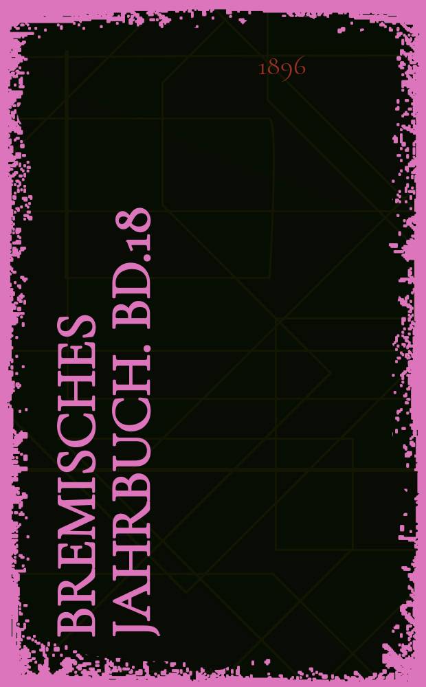 Bremisches Jahrbuch. Bd.18