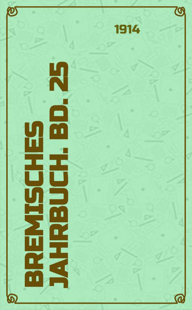 Bremisches Jahrbuch. Bd. 25