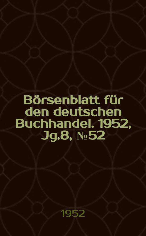 Börsenblatt für den deutschen Buchhandel. 1952, Jg.8, №52